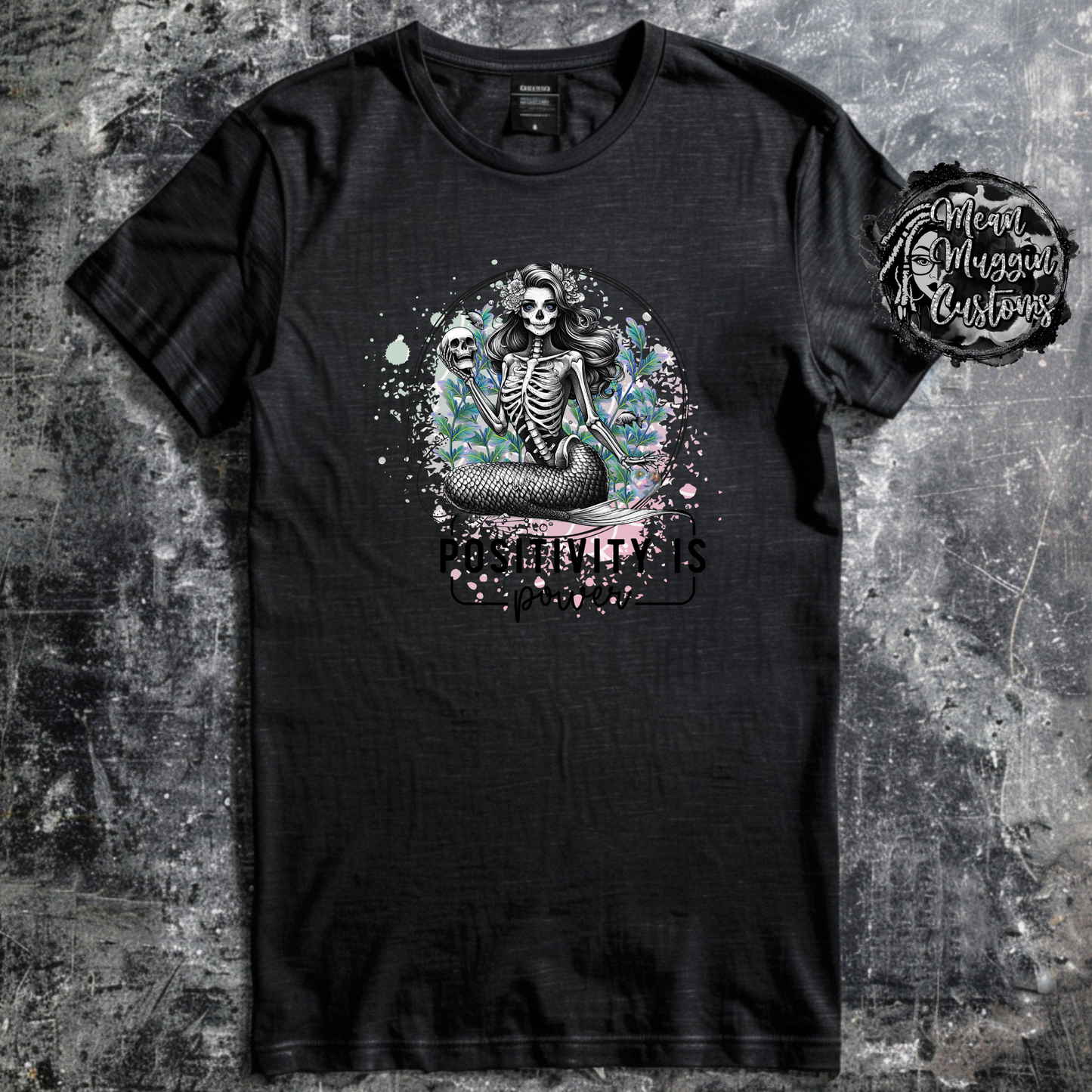 Custom Skull Mermaid Positivity is Power Graphic Tee Grunge Gothic Emo Kid Men Women Unisex T Shirt Anxiety Mental Healthy