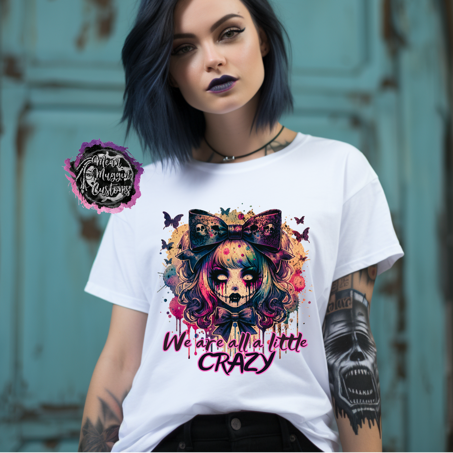 We are All A Little Crazy Doll Face Graphic T Shirt