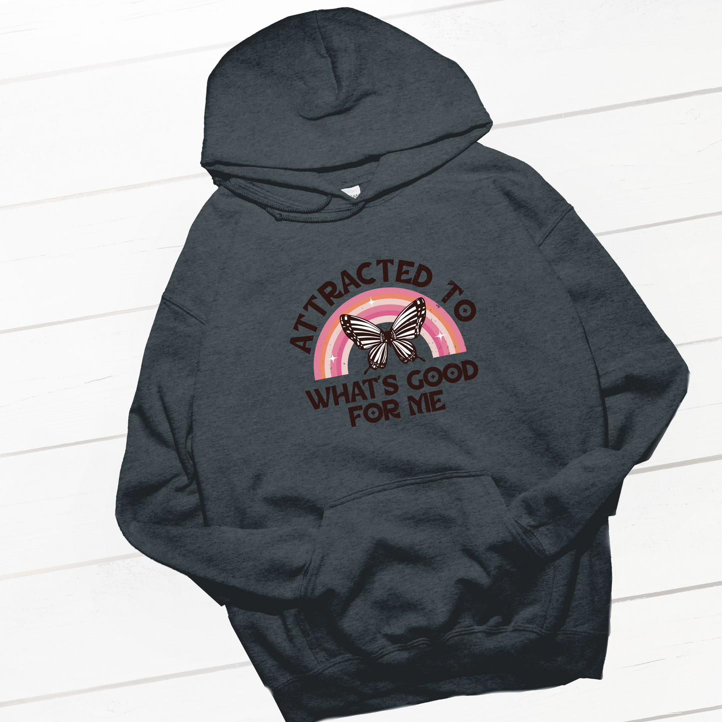 Attracted to What is Good for Me Graphic Hoodie