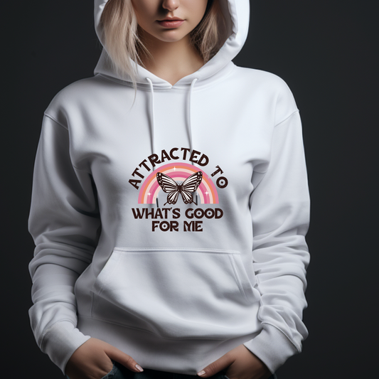 Attracted to What is Good for Me Graphic Hoodie