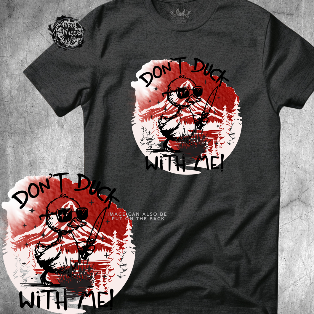 Custom Don't Duck with Me Graphic Tee Grunge Gothic Emo Kid Men Women Unisex T Shirt