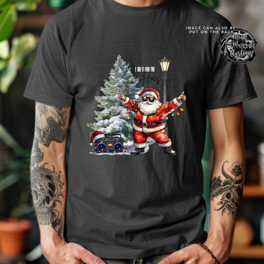 Custom Christmas Santa I Do It For the Hoes Graphic Tee Grunge Gothic Emo Kid Men Women Unisex T Shirt