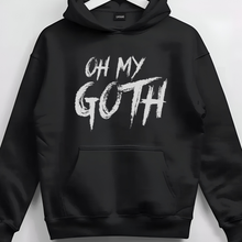 Load image into Gallery viewer, Custom Graphic Oh My Goth Tee Hoodie Grunge Gothic Emo Kid T Shirt Sweater Pull Over Sweatshirt
