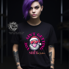 Load image into Gallery viewer, Custom Santa You Ain&#39;t Getting Shit Graphic Tee Grunge Gothic Emo Kid Men Women Unisex T Shirt
