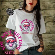 Load image into Gallery viewer, Custom Santa You Ain&#39;t Getting Shit Graphic Tee Grunge Gothic Emo Kid Men Women Unisex T Shirt
